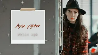 Ayşe yiğiter ~ Jealousy [ Afili aşk ]