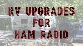 RV Upgrades for Ham Radio