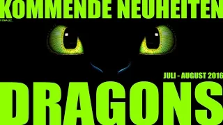 Dragons - Figuren Neuheiten / News Juli - August 2016 - Vorbesprechung