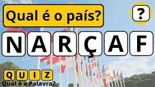 ACERTE OS NOMES DOS PAÍSES COM AS LETRAS EMBARALHADAS | QUIZ QUAL É A PALAVRA CERTA