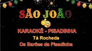 KARAOKÊ PISADINHA - Tá Rocheda - Os Barões da Pisadinha