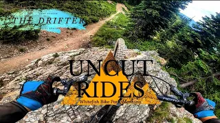 RIDING WILD IN WHITEFISH BIKE PARK : THE DRIFTER UNCUT RIDES