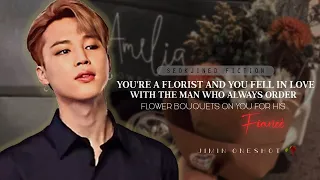 You fell in love with the man who always buys flower bouquets on you for his fiancé [Jimin Oneshot]