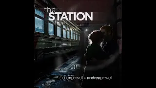 Eric C. Powell & Andrea Powell - The Station