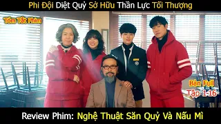 Review Phim: Nghệ Thuật Săn Quỷ và Nấu Mì | The Uncanny Counter | Bản Full | Jo Byung-gyu |