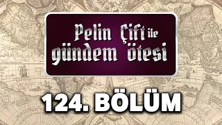 Pelin Çift ile Gündem Ötesi 124. Bölüm - Osmanlı İmparatorluğu'nun Sonu