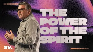 The Power of The Spirit | Chad Moore | Sun Valley Community Church