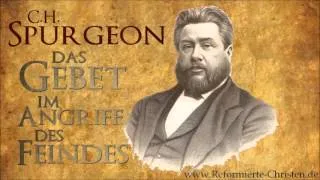 Das Gebet im Angriff des Feindes   C H  Spurgeon