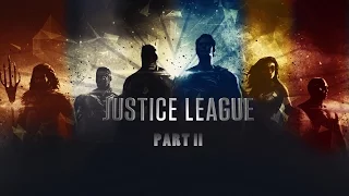 The Justice League Movie Part 2 - Trailer [FANMADE]