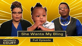 She Wants My Bling: Entertainer Says Ex Trying To Pawn Baby On Him (Full Episode) | Paternity Court