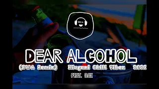 Dear Alcohol (SWA Remix)  |  Niuguni Chill Vibez  |  2022 Ft. Dax