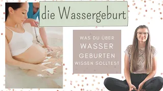 Wassergeburt- Vorteile, Nachteile, Voraussetzungen und allgemeine Informationen zur Geburt im Wasser