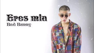 Bad Bunny - Eres Mia (Preview)