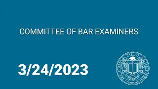 Committee of Bar Examiners 3-24-23