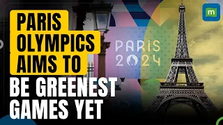 Paris Olympics 2024 | How Sustainable Can Be Olympics In Paris Be?