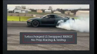 Turbocharged LS Swapped 3000GT - No Prep Race & Testing