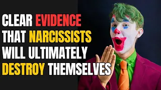 Clear Evidence That Narcissists Will Ultimately Destroy Themselves |NPD|Narcissist