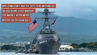 USS WAYNE E  MEYER CHALLENGES CHINA IN THE SOUTH CHINA SEA !! | DEFENSE UPDATES