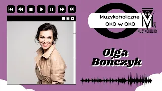 Muzykoholiczne OKO w OKO - Olga Bończyk