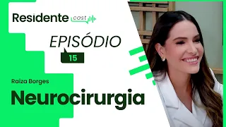 O processo da residência em neurocirurgia | ResidenteCast com Raiza Borges