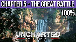 Uncharted The Lost Legacy Walkthrough (100%) | Chapter 5 - The Great Battle (PC)