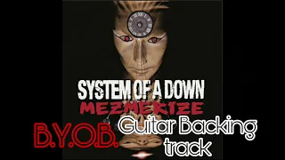 System Of A Down - B.Y.O.B. - Guitar Backing track (No guitars)