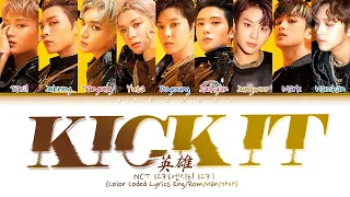 NCT 127 (엔시티 127) 'Kick It (영웅;英雄)' (Color Coded Lyrics Eng/Rom/Han/가사)