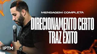 MENSAGEM COMPLETA: Direcionamento Certo Traz Êxito - Pr Leonardo Sale