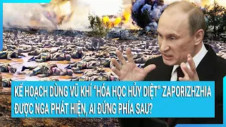 Toàn cảnh thế giới 29/2: Kế hoạch dùng vũ khí “hóa học hủy diệt” Zaporizhzhia được Nga phát hiện