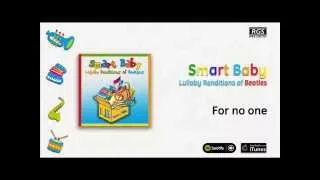 Smart Baby / Lullaby Renditions of Beatles - For no one