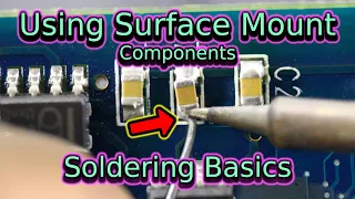 Soldering Surface Mount Components | Soldering Basics | Soldering for Beginners