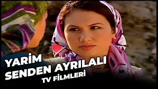 Yarim Senden Ayrılalı - Kanal 7 TV Filmi