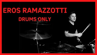 Eros Ramazzotti "Quanto amore sei" [DRUMS ONLY]