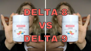 DELTA 8 VS DELTA 9, What's the difference?