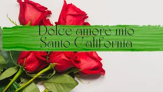 DOLCE AMORE MIO - I SANTO CALIFORNIA - SUBTÍTULOS ESPAÑOL