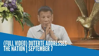 (FULL VIDEO) Duterte addresses the Nation | September 7