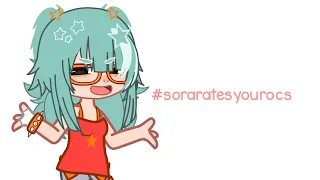 rating my subscribers ocs! [] #soraratesyourocs