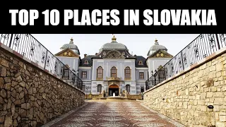 The Top 10 Places To Visit In Slovakia - Travel Guide