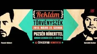 8. Reklámtörvényszéki ülés az Ötkertben - Puzsér Róbert és Horváth Oszkár (2013.05.22.)