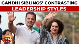 Congress Leadership Dynamics: Rahul & Priyanka Gandhi's Contrasting Approaches | India Today