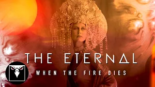 THE ETERNAL - When The Fire Dies (Official Music Video)