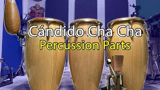 Basic Cha Cha Percussion Parts - Candido Inspired