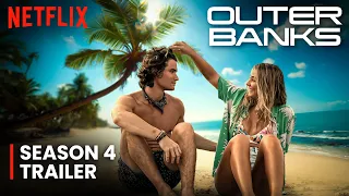 Outer Bank Season 4 (2024) FIRST LOOK | Netflix, Trailer!!