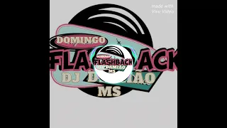 Domingo Flash Back com Dj Damião MS MIXSANDO SO AS MELHORES