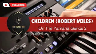 My Way To Play Children From Robert Miles On The Yamaha Genos 2 ( Just Playing, No Talking )