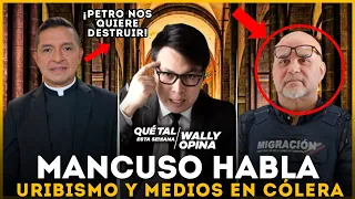 ¡MANCUSO HABLA! URIBISMO Y PADRE CHUCHO NOS PIDEN PREPARARNOS