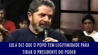 Lula diz que o povo tem legitimidade para tirar o presidente do poder