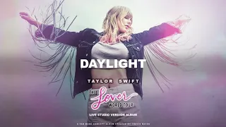 Taylor Swift - Daylight (Lover World Tour Live Concept Studio Version)