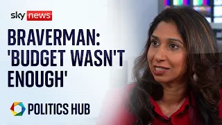 'Budget wasn't enough': Former home secretary Suella Braverman