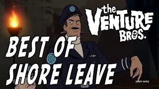 Best of Shore Leave [Venture Bros]